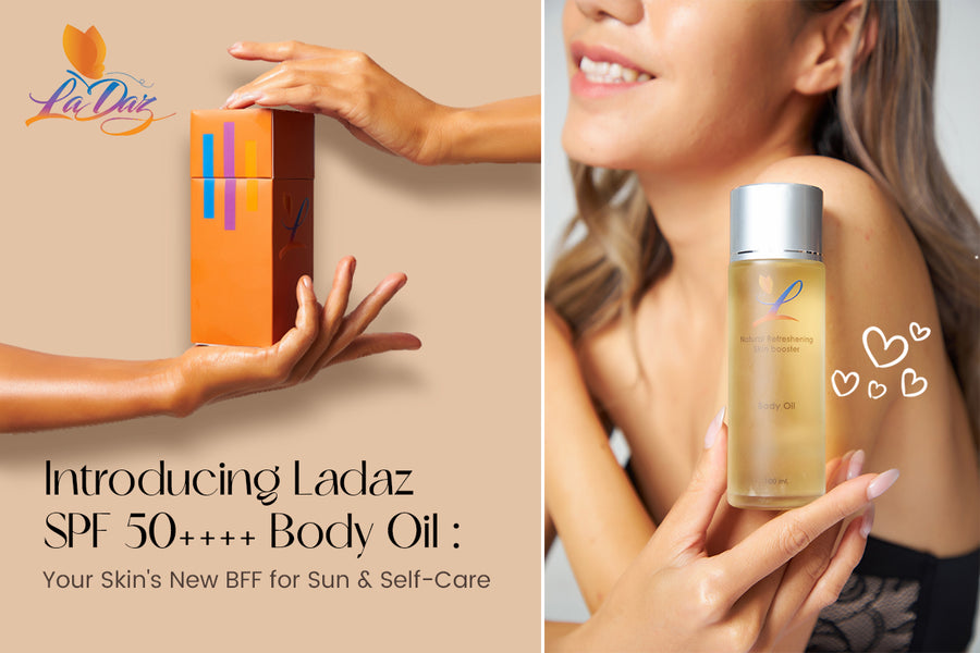 Introducing the New Ladaz SPF 50++++ Body Oil: Your Ultimate Sun Protection and Skin Nourishment Solution